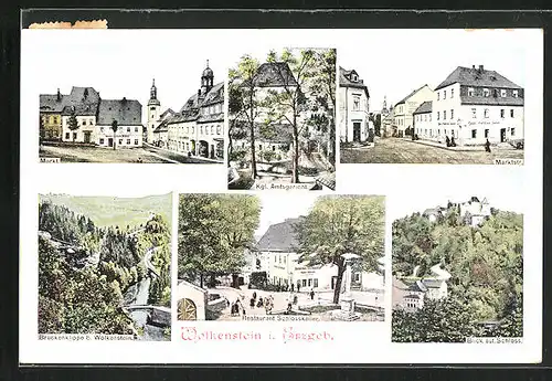 AK Wolkenstein i. Erzgeb., Restaurant Schlosskeller, Markt, Kgl. Amtsgericht, Marktstrasse, Brückenklippe