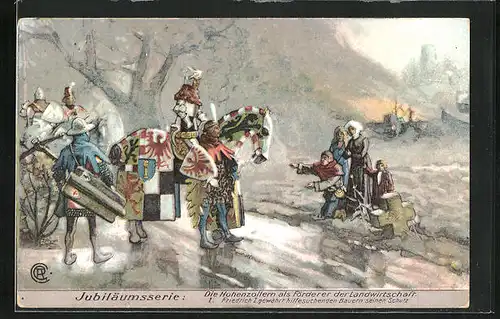 Künstler-AK Hohenzollern als Förderer der Landwirtschaft, Friedrich I. gewährt hilfesuchenden Bauern seinen Schutz