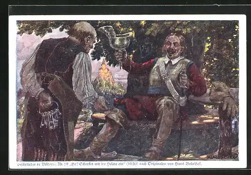 Künstler-AK Hans Baluschek: Volkslied: He! Schenket mir im Helme ein