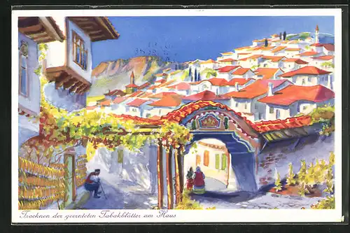 Künstler-AK Dupniza, Trocknen der geernteten Tabakblütter am Haus