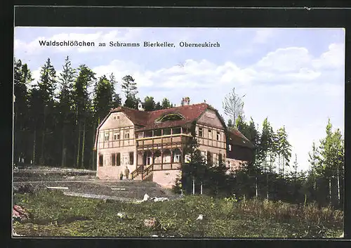 AK Oberneukirch, Gasthaus Waldschlösschen an Schramms Bierkeller