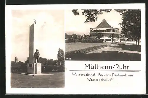 AK Mülheim /Ruhr, Wasserbahnhof-Pionier-Denkmal am Wasserbahnhof