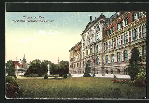 AK Cöthen in Anh. Städtisches Friedrichs-Polytechnikum