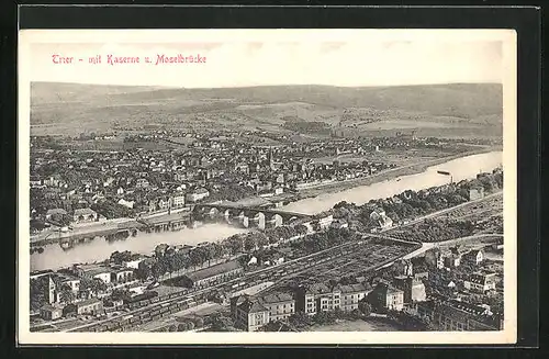 AK Trier, Gesamtansicht mit Kaserne und Moselbrücke