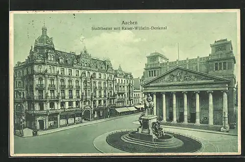 AK Aachen, Stadttheater mit Kaiser-Wilhelm-Denkmal