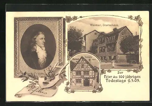 AK Weimar, das Sterbehaus Schillers, das Geburtshaus in Marbach, Dichterportrait