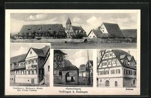 AK Nellingen b. Esslingen, Gasthaus u. Bäckerei z. Rössle, Kloster-Eingang, Rathaus