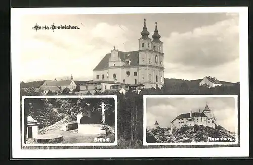 AK Maria Dreieichen, Kirche, Bründl u. Rosenburg