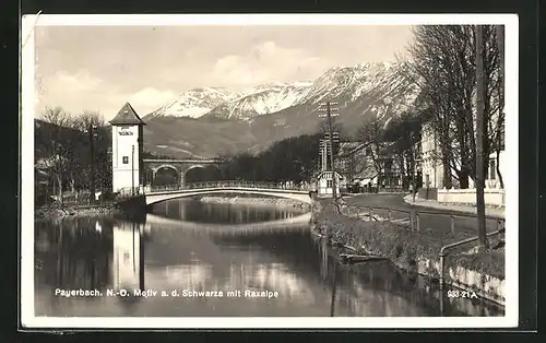 AK Payerbach, Flusspartie mit Brücke vor Raxalpen