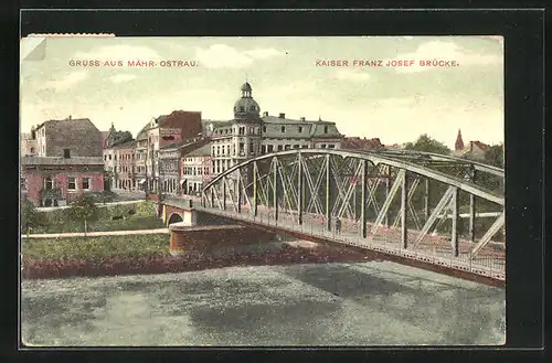 AK Mähr. Ostrau, Kaiser Franz Josef Brücke
