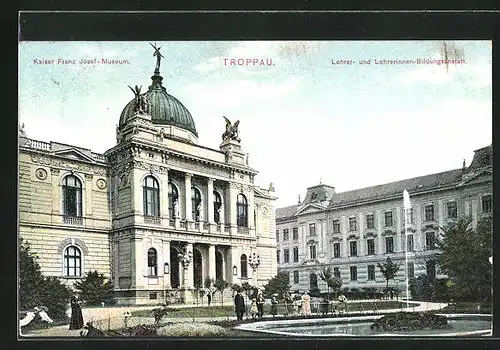 AK Troppau, Kaiser Franz Josef-Museum & Lehrer- und Lehrerinnen-Bildungsanstalt