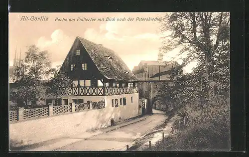 AK Alt-Görlitz, Partie am Finstertor mit Blick nach der Peterskirche