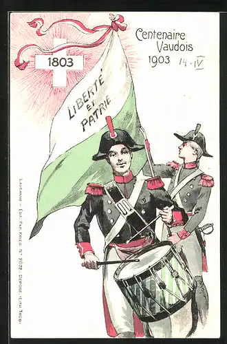 AK Schweiz, Centenaire Vaudois 1903, Soldat mit Flagge Liberté et Patrie, Trommler