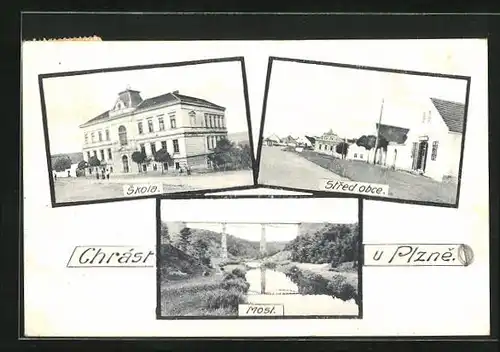 AK Chrast u Plzne, Skola, Most, Stred obce