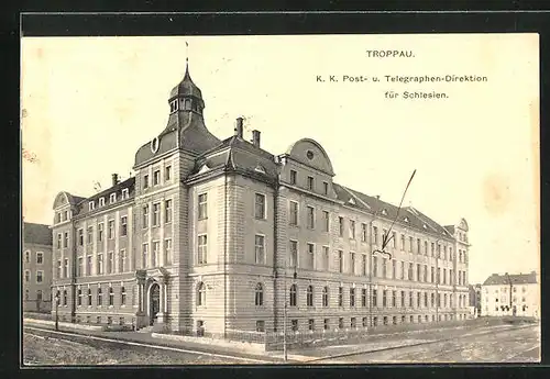AK Troppau, K. k. Post- u. Telegraphen-Direktion für Schlesien