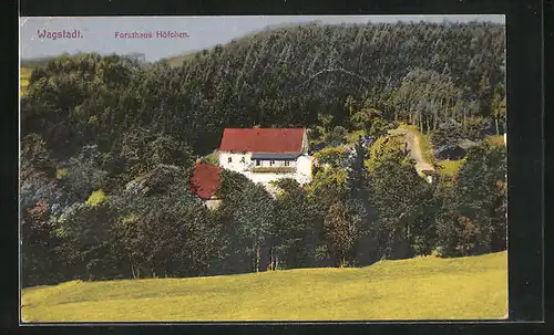 AK Wagstadt, Forsthaus Höfchen