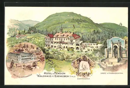 Lithographie Edenkoben /Pfalz, Hotel-Pension Waldhaus, Bismarckstein, Kgl. Villa Ludwigshöhe