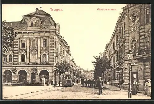 AK Troppau, Olmützerstrasse mit Strassenbahn, Cafe Hedwigshof