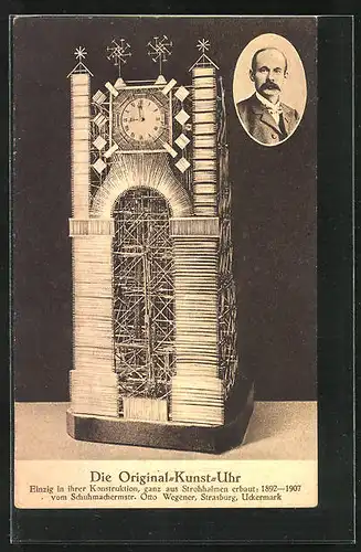 AK Strasburg /U.-M., Die Kunst-Uhr aus Strohhalmen Seitenansicht angefertigt von Otto Wegener, Schuhmachermstr.