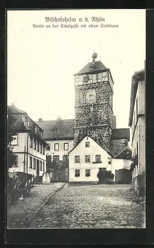 AK Bischofsheim an der Rhön, Schulgasse mit altem Stadtturm