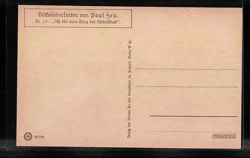 Künstler-AK Paul Hey: Volksliederkarte Nr. 56: Ich bin vom Berg der Hirtenknab