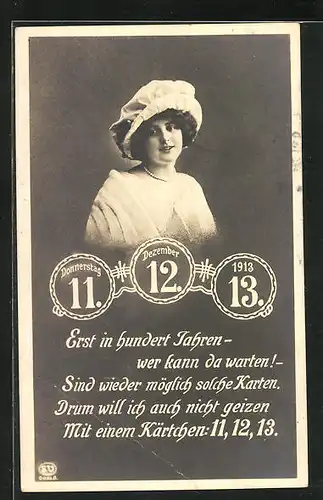 AK Kurioses Datum 11.12.1913, kommt nur alle 100 Jahre