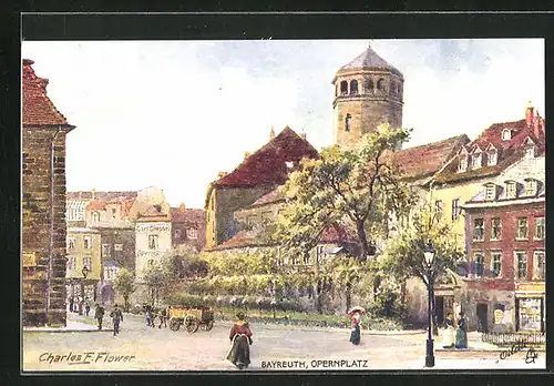 Künstler-AK Charles F. Flower: Bayreuth, Opernplatz