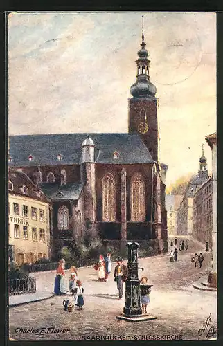 Künstler-AK Charles F. Flower: Saarbrücken, Blick auf die Schlosskirche