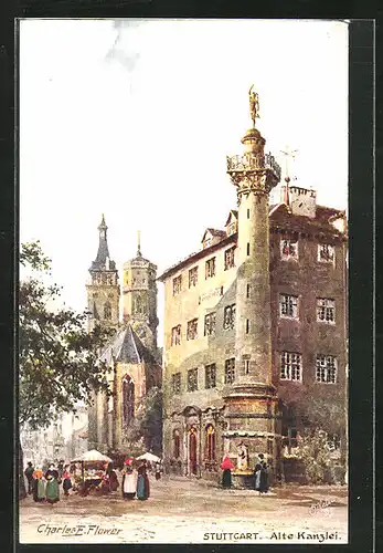 Künstler-AK Charles F. Flower: Stuttgart, Markt vor der Alten Kanzlei