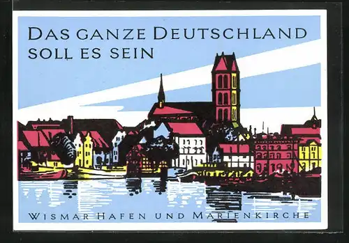 Künstler-AK Wismar, Das ganze Deutschland soll es sein!, Hafen u. Marienkirche