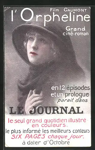 AK Zeitung Le Journal bewirbt den Grand ciné-roman l`Orpheline, Junge Dame mit traurigem Blick