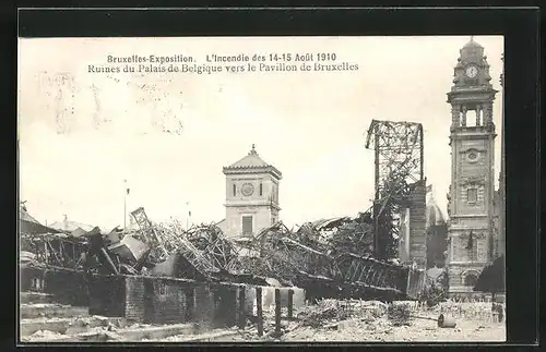AK Bruxelles, Exposition, l'Incendie des 14-15 Aout 1910, Ruines du Palais de Belgique vers le Pavillon de Bruxelles