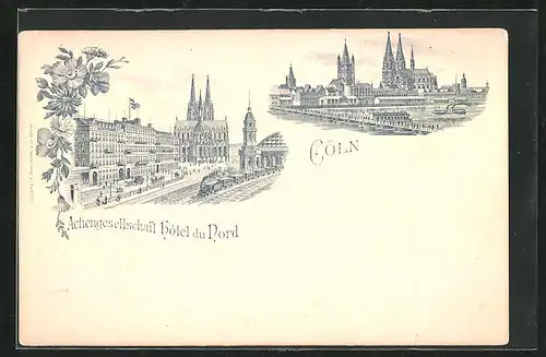 Lithographie Köln a. Rh., Actiengesellschaft Hotel du Nord, Panorama mit Dom