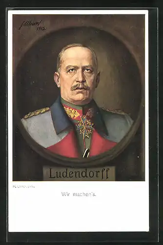 Künstler-AK Erich Ludendorff, Wir machen's