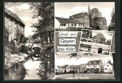 AK Geyen b. Köln, Wohnhäuser, Brücke und Kirchturm