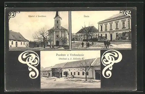 AK Vrchoslavice, Kostel a hostinec, Skola, Obchod p. J. Jiricniho