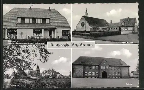 AK Kirchweyhe / Bremen, Bäckerei v. August Koldeweyh, Kath. Kirche, Schule
