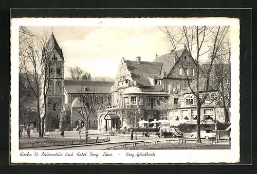 AK Berg.-Gladbach, Kirche St. Laurentius und Hotel Berg. Löwe