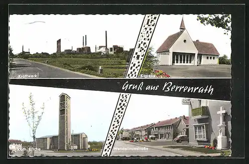 AK Berrenrath, Kraftwerk, Kapelle, kath. Kirche, Wendelinusstrasse