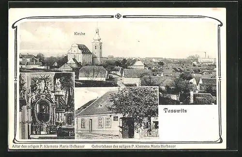 AK Tasswitz, Totalansicht, Geburtshaus des seligen P. Maria Hofbauer, Kirche