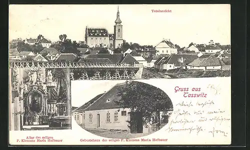 AK Tasswitz, Totalansicht, Geburtshaus des seligen P. Maria Hofbauer, Kirche