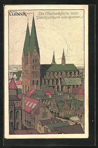 Steindruck-AK Lübeck, Marienkirche vom Petrikirchturm aus