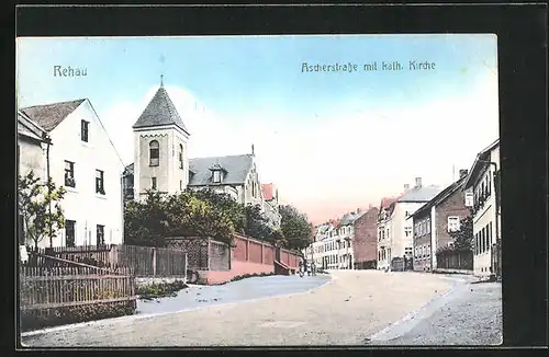 AK Rehau in Bayern, Ascherstrasse mit kath. Kirche