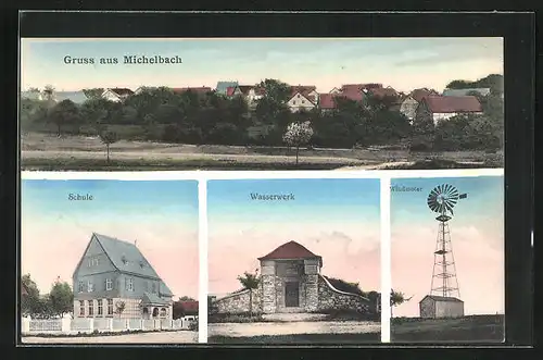AK Michelbach / Hunsrück, Wasserwerk, Schule, Windmotor