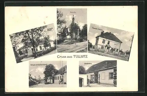 AK Tullnitz, Gasthaus, Kapelle, Tschech. Schule