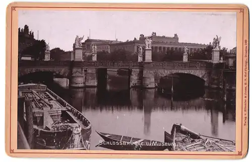 Fotografie Römmler & Jonas, Dresden, Ansicht Berlin, Schlossbrücke und Museum