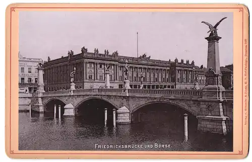 Fotografie Römmler & Jonas, Dresden, Ansicht Berlin, Friedrichsbrücke und Börse