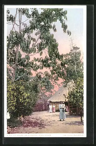 AK Cuba, A native House on a Coffee Plantation
