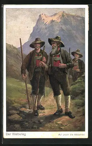 Künstler-AK Max Kuglmayr: Auf gegen die Welschen, Tiroler Männer auf Wanderschaft