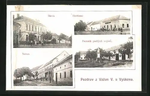 AK Vazany u Vyskova, Pomnik padlych vojinu, Hostinec, Naves, Skola